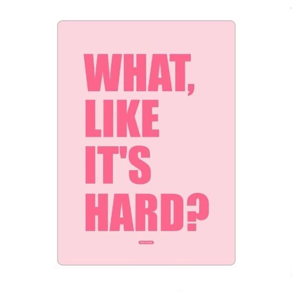 “What, Like It’s Hard” Legally Blond Magnet - Picture 1 of 5